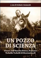 Un pozzo di scienza. Ovvero dell’emerito Dottor, Professor Teobaldo Teobaldi
