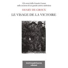 Henry De Groux. Le visage de la victoire di Carol Morganti, 2020, Youcanprint