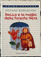 Rocco e la magia della foresta nera di Stefano Bordiglioni