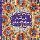 La magia dei mandala I quaderni dell Art Therapy Disegni da colorare Ediz il