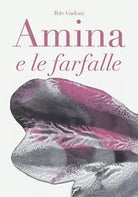 Amina e le farfalle di Ilde Gadoni, 2020, Youcanprint