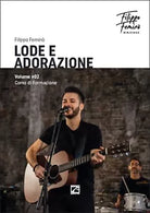 LODE E ADORAZIONE Corso di Formazione