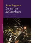 La risata del barbaro di Sema Kaygusuz