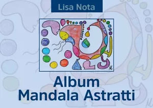 Album Mandala Astratti di Lisa Nota, 2020, Youcanprint