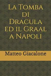 La Tomba di Dracula ed il Graal a Napoli