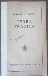 Terra Tragica - Erskine Caldwell - Arnoldo Mondadori,1956 - A
