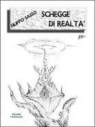 Schegge di realta di Filippo Sasso, 2016, Youcanprint