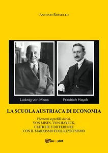 La scuola austriaca di economia: elementi e profili storici di Antonio Rossiello