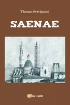 Saenae di Thomas Servignani, 2017, Youcanprint