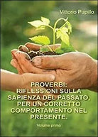 Proverbi. Riflessioni sulla sapienza del passato, per un corretto comportamento