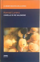 L anello di Re Salomone di Konrad Lorenz, 2009, Fabbri editori