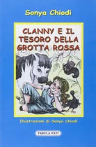 Clanny e il tesoro della grotta rossa di Sonya Chiodi