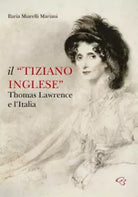 Il Tiziano inglese Thomas Lawrence e l Italia