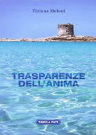 Trasparenze dell anima di Tiziana Meloni