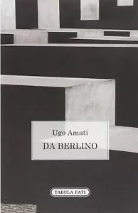 Da Berlino di Ugo Amati