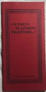 O porto di Livorno traditore di Aa.vv., 1975, Libreria Editrice Fiorentina