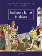 Italiano e latino in chiesa di Angelo Chiuchiu, Giuseppe e Marion Asciak Pace
