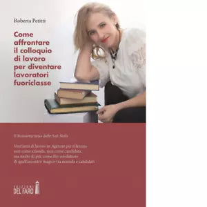 Come affrontare il colloquio di lavoro per diventare lavoratori fuoriclasse