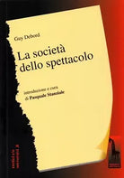 La societa dello spettacolo di Guy Debord, 2002, Massari Editore