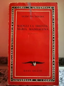 Sciogli la treccia , Maria Maddalena di Guido Da Verona, 1961, Dall’Oglio-F