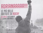 Adrianaaaaa Le pi belle battute di Rocky di A Paronuzzi