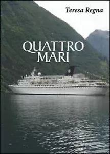 Quattro mari di Teresa Regna, 2014, Youcanprint