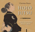 Hojojutsu L arte guerriera della corda
