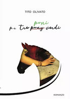 P.s. Tre poni verdi di Tito Olivato, 2021, Youcanprint