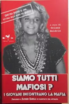 Siamo tutti mafiosi? di Oriana Boldrin, 2010, Edizionianordest