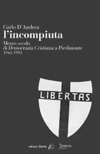 L incompiuta Mezzo secolo di Democrazia Cristiana a Piedimonte 1943