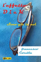 L Effetto Dick di Francesco Carubia