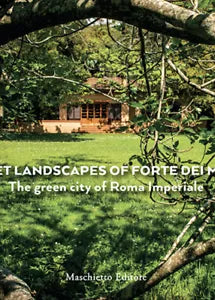 The secret landscapes of Forte dei Marmi The green city of Roma Imperiale