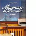 Almanacco dei giorni migliori Inverno di Fabio Rizzoli
