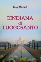 L’indiana di Luogosanto di Luigi Marielli, 2020, Youcanprint