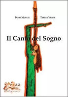 Il canto del sogno di Fabio Musati, Teresa Verde, 2016, Apollo Edizioni