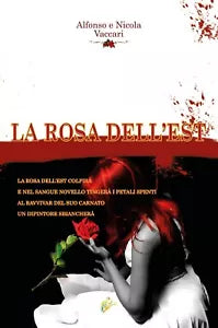 La rosa dell’ Est, Alfonso Vaccari, Nicola Vaccari, 2020, Black Wolf Editions