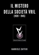 Il mistero della societa Vril 1920-1945 di Gabriele Zaffiri, 2020, Youcanpri
