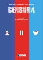 CENSURA. Come reagire all’Inquisizione Digitale - Byoblu, 2021