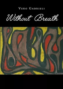 Without Breath di Vero Gabrieli, 2019, Youcanprint