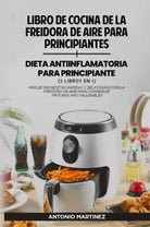 Libro de cocina de la freidora de aire para principiantes Dieta antiinflamator
