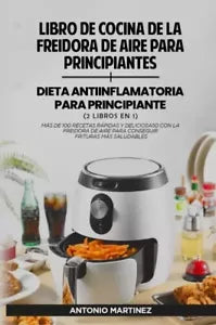 Libro de cocina de la freidora de aire para principiantes Dieta antiinflamator