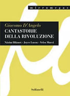 CANTASTORIE DELLA RIVOLUZIONE di Giacomo D’Angelo, Solfanelli Edizioni