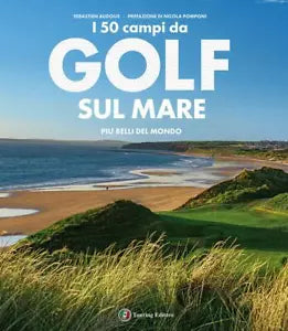 I 50 campi da golf sul mare pi belli del mondo