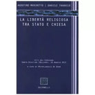 La libert religiosa tra Stato e Chiesa Atti del convegno