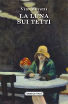 La luna sui tetti di Vito Moretti, 2019, Tabula Fati