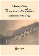 C’era una volta Pellaro di Salvatore D’Aleo, 2012, Youcanprint