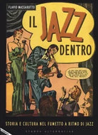 Il jazz dentro Storia e cultura nel fumetto a ritmo di jazz di Flavio Massarut