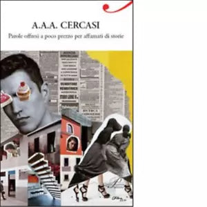 A A A cercasi Parole offresi a poco prezzo per affamati di storie