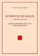 Schmuck on smack di Dario Giuliani, 2019, Youcanprint