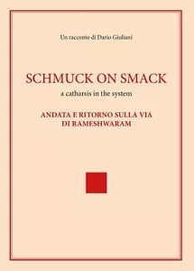 Schmuck on smack di Dario Giuliani, 2019, Youcanprint